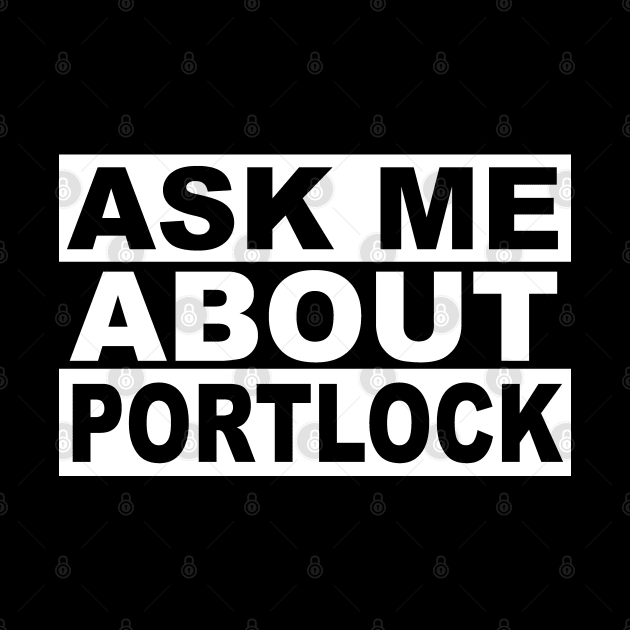 Ask Me About Portlock Alaska Cryptid Mystery by Huhnerdieb Apparel