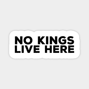 No Kings Live Here – Pro-Democracy Activist Statement Magnet