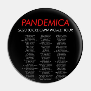 Pandemica - 2020 Lockdown World Tour Pin