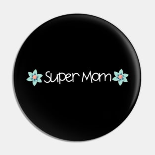 super mom Pin