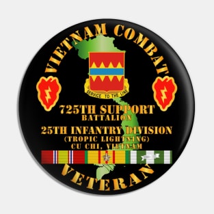 Vietnam Combat Vet w 725th Support Bn w 25th ID Pin