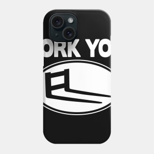 Fork You Forklift Racing Team Logistic Forklifts Fork Warehouse Phone Case