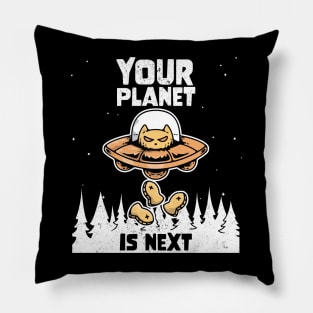 Alien Galaxy Science Space Cat Lover Your Planet is Next Pillow