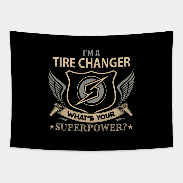 Tire Changer T Shirt - Superpower Gift Item Tee Tapestry by Cosimiaart