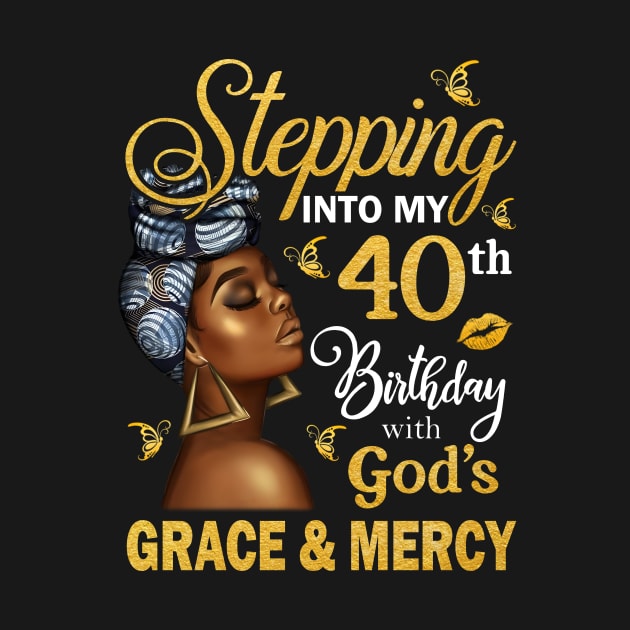 Stepping Into My 40th Birthday With God's Grace & Mercy Bday by MaxACarter