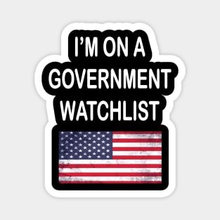 l'm on a government watchlist USA American 4th of July, This Is My Pride Flag USA American 4th of July Patriotic, Magnet