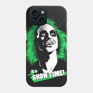 It's SHOWTIME! Phone Case