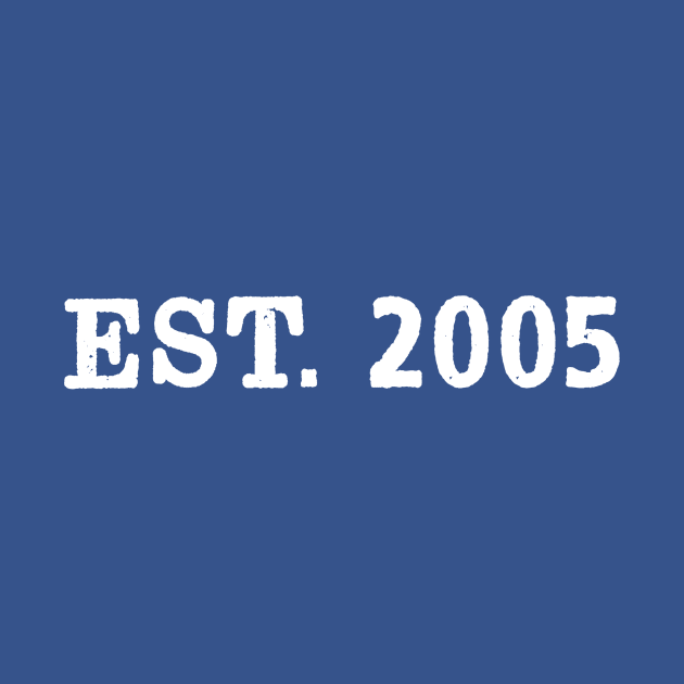 EST. 2005 by Vandalay Industries