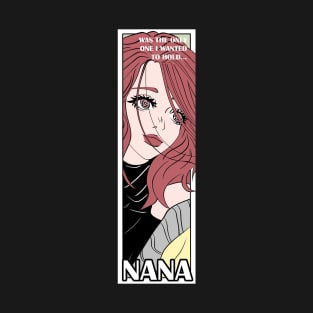 Nana Hachi Part 2 Was the only one I wanted to hold... T-Shirt