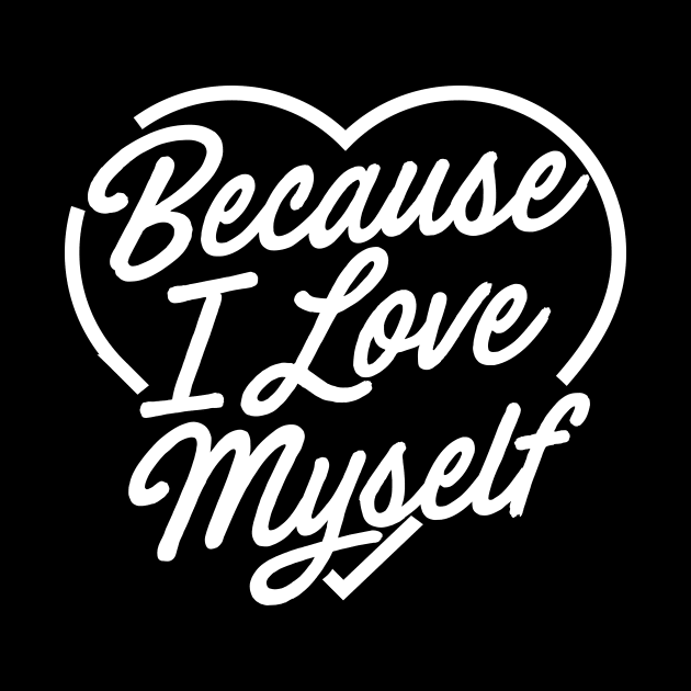 Because I love myself by Blister