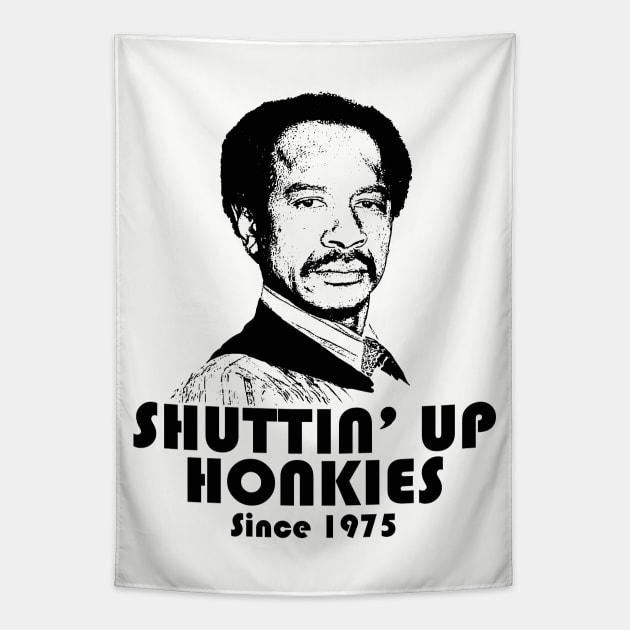 Shutting Up Honkies Since 1975 Tapestry by Alema Art