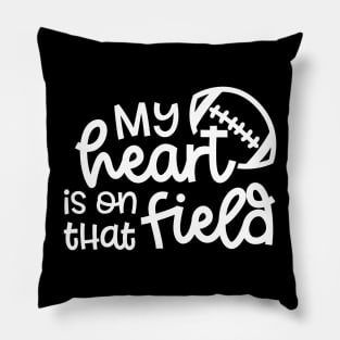 My Heart Is On That Field Football Mom Cute Funny Pillow