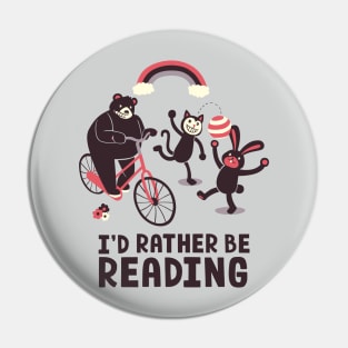 I'd Rather Be Reading Pin