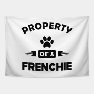 Frenchie Dog - Property of a frenchie Tapestry