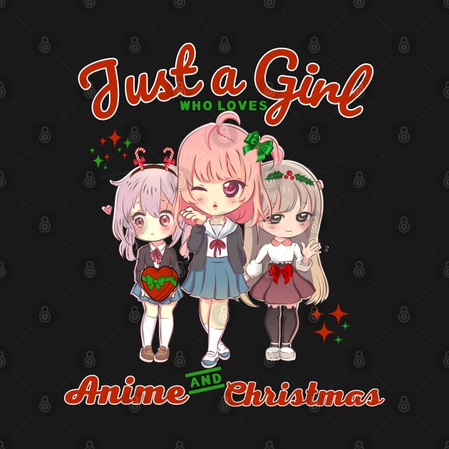 Just A Girl Who Loves Anime and Christmas Kawaii Girls by Sugoi Otaku Gifts