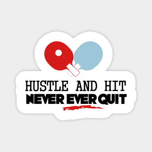 Hustle and hit never ever quit (black) Magnet