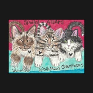 Spoiled Atears cat T-Shirt