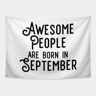 Awesome People Are Born In September (Black Text) Tapestry