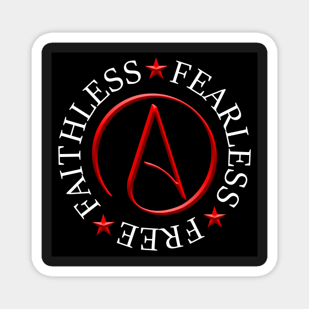 Faithless*Fearless*Free Magnet by WFLAtheism