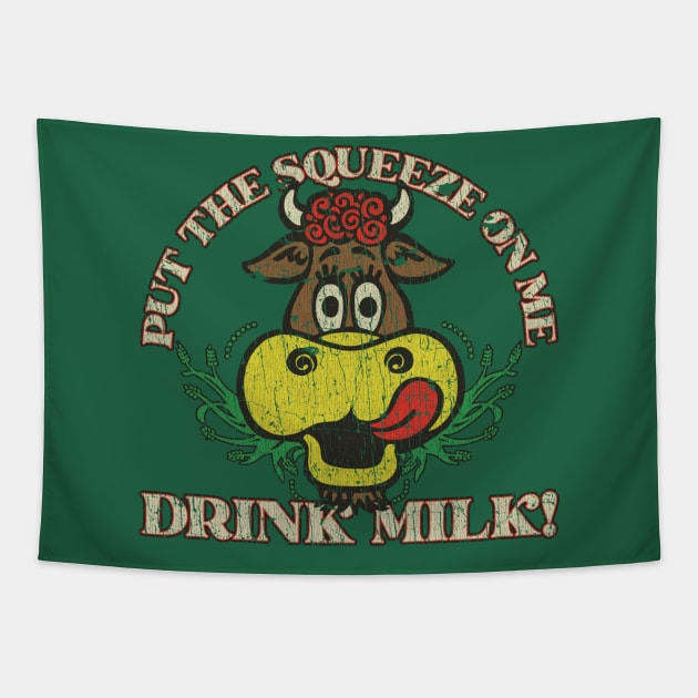 Put The Squeeze On Me Drink Milk 1978 Tapestry by JCD666