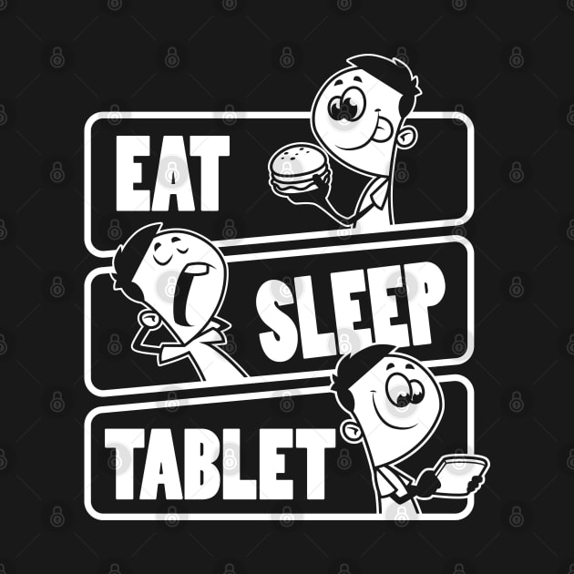 Eat Sleep Tablet Repeat Funny Smart phone for kids design by theodoros20