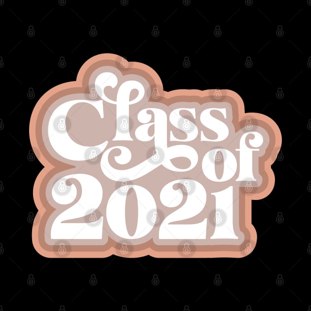 Class of 2021 by CandD