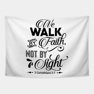 the walk by faith not by light 2 corinthians 5:7 Tapestry