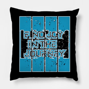 Find Joy In The Journey Pillow