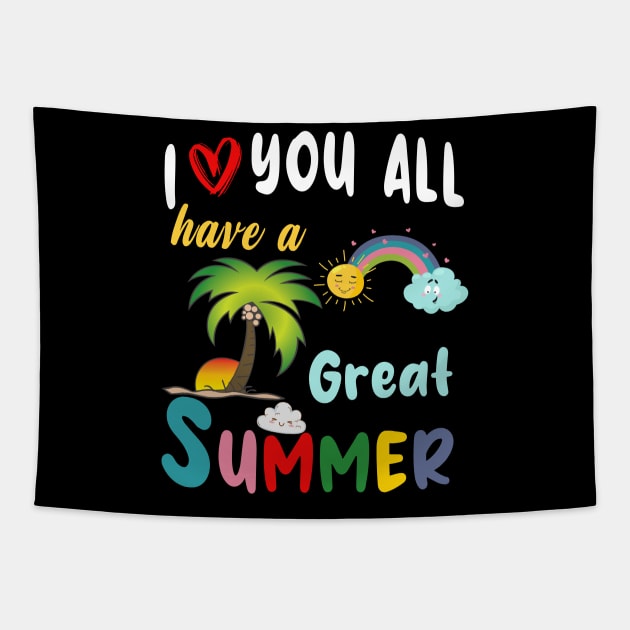 I Love You All Have a Great Summer Teacher Tapestry by marisamegan8av