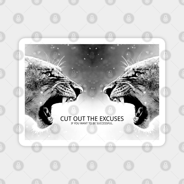 Cut the Excuses Magnet by Millionaire Quotes