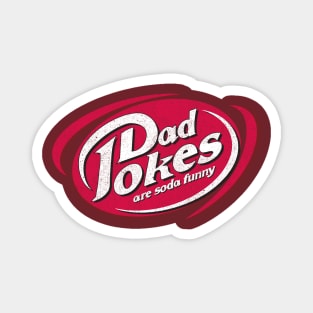 Dad Jokes are Soda Funny Magnet