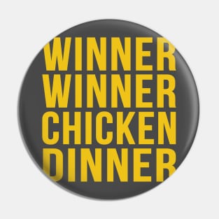 Winner Winner Chicken Dinner Pin