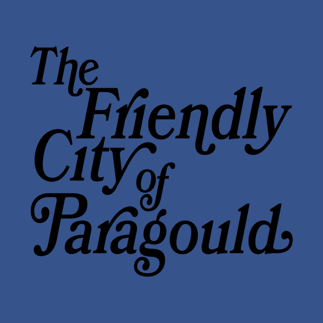 The Friendly City of Paragould by rt-shirts