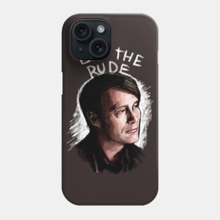 Eat The Rude Phone Case