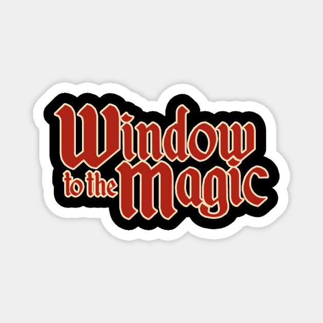 Window to the Magic Text Logo Magnet by The Window to the Magic Podcast