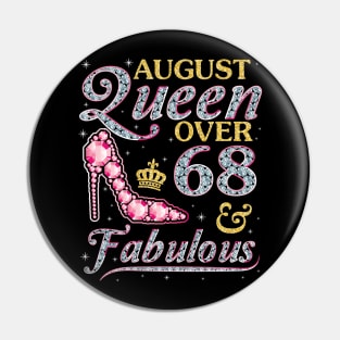 August Queen Over 68 Years Old And Fabulous Born In 1952 Happy Birthday To Me You Nana Mom Daughter Pin