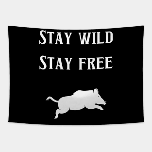 Stay Wild Stay Free Tapestry