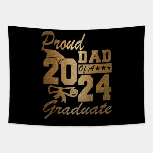 Proud Dad of a 2024 Graduate Class of 2024 Graduation Tapestry