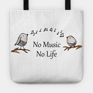 No Music, No Life with Birds Singing Tote