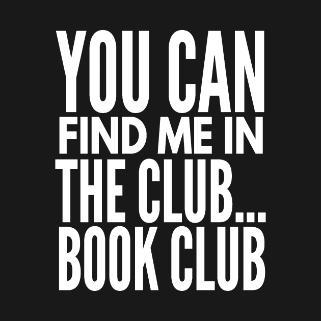You Can Find Me in the Club...Book Club by 2CreativeNomads