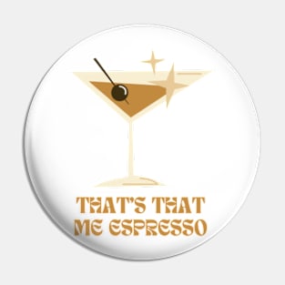 Espresso Pin