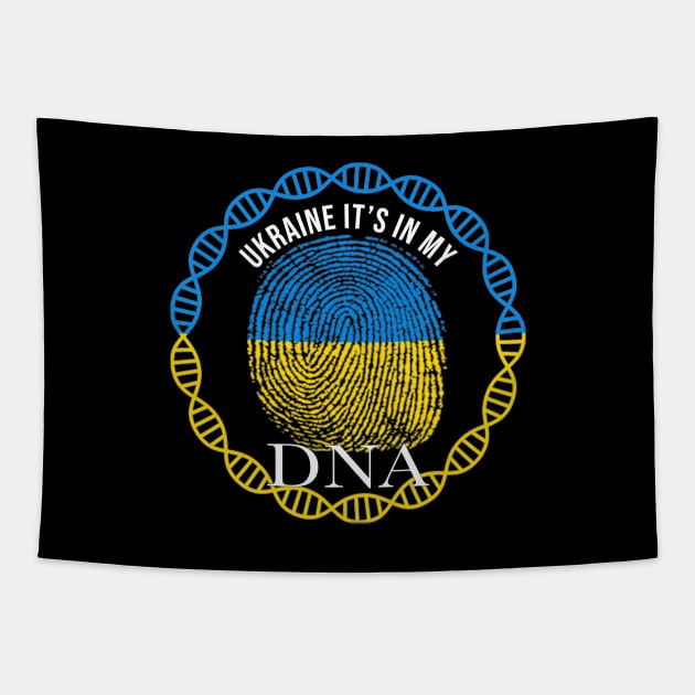 Ukraine Its In My DNA - Gift for Ukrainian From Ukraine Tapestry by Country Flags