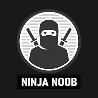 Ninja noob T-Shirt