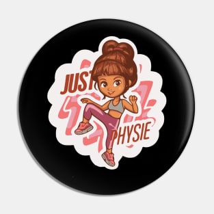 Just Physie Pin