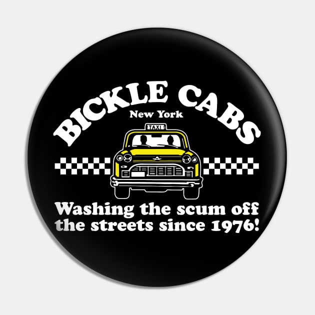 Bickle Cabs - Washing The Scum Off The Streets Since 1976 Pin by CultureClashClothing