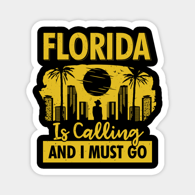 Florida Is Calling And I Must Go Magnet by Dolde08