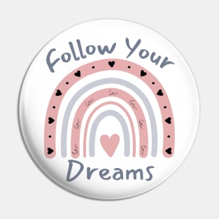 Follow Your Dreams. Dream On, Dream Bigger. Motivational Quote. Pin