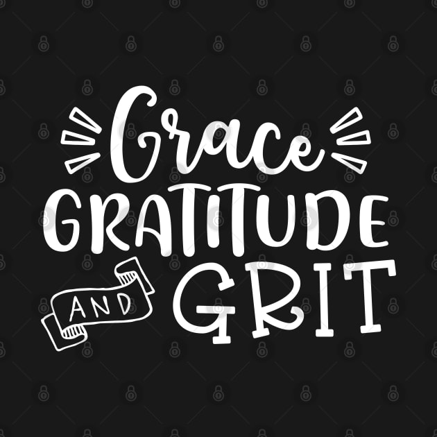 Grace Gratitude and Grit Christian by GlimmerDesigns