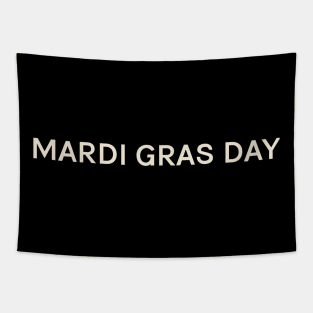 Mardi Gras On This Day Perfect Day Tapestry
