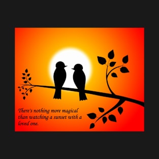 There's nothing more magical than watching a sunset with a loved one. T-Shirt